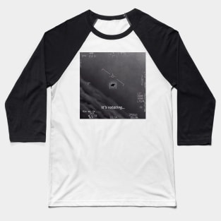 It's rotating... (GIMBAL UAP / UFO) Baseball T-Shirt